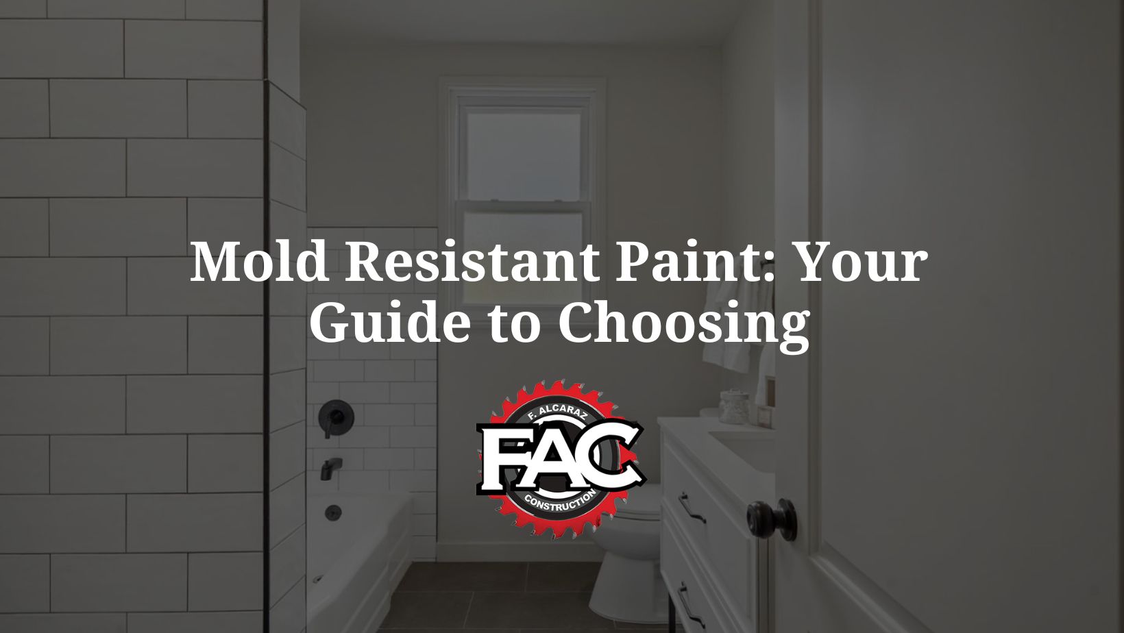 Mold Resistant Paint Your Guide to Choosing FAC Remodeling