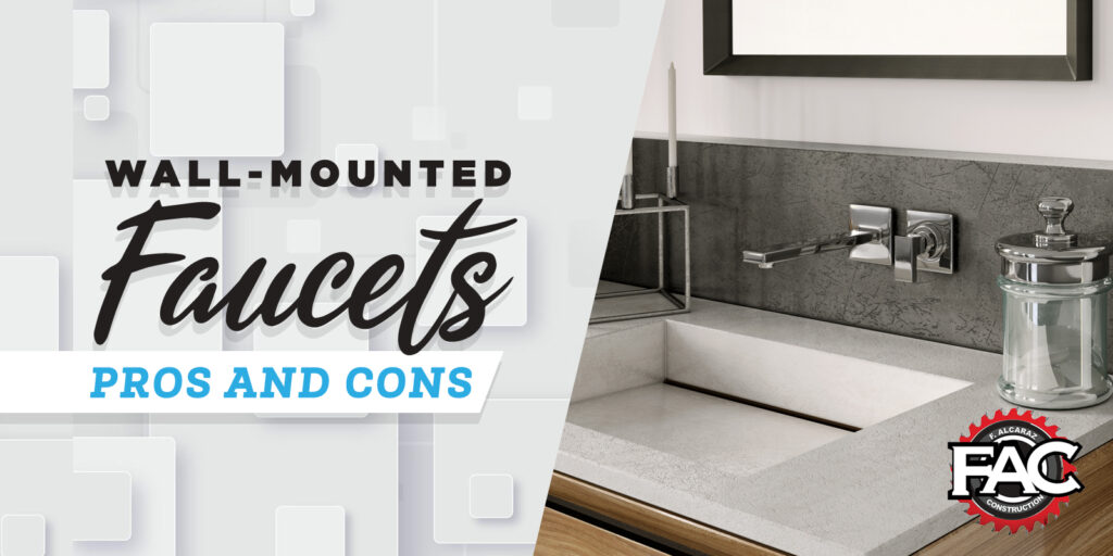Wall-Mounted Faucets Pros and Cons - FAC Remodeling
